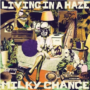 portada del cuarto album del grupo Milky Chance "Living in a Haze"